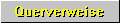 (Querverweise)